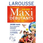 dictionnaire Larousse 7 à 10 ans (Maxi débutants illustré)